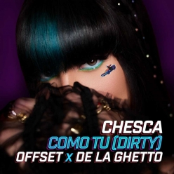 Chesca ft. Offset & De La Ghetto - Como Tu (dirty)